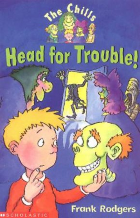 Head For Trouble! by Frank Rodgers