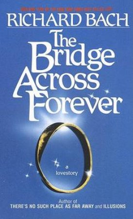 Bridge Across Forever by Richard Bach