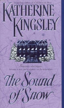 The Sound Of Snow by Catherine Kingsley