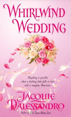 Whirlwind Wedding by Jacquie D'Alessandro