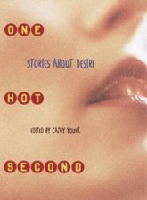 One Hot Second Stories About Desire