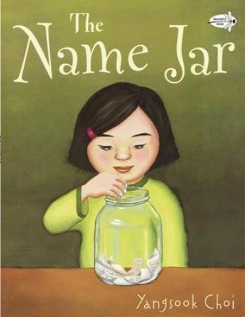 The Name Jar by Yangsook Choi & Yangsook Choi