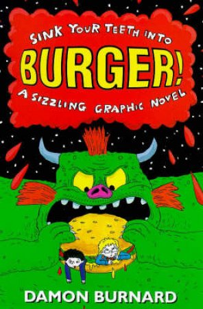 Burger! by Damon Burnard