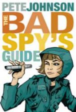 The Bad Spys Guide