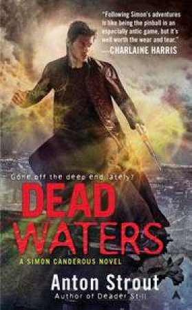 Dead Waters: A Simon Canderous Novel: Book 4 by Anton Strout