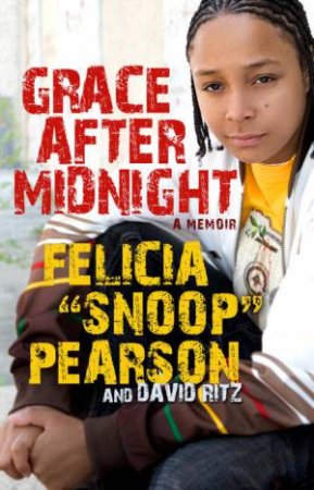 Grace After Midnight by Felicia 'Snoop'; Pearson