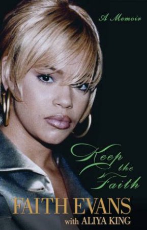 Keeping the Faith by Faith Evans