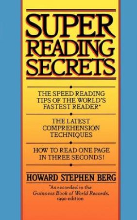 Super Reading Secrets by Howard Stephen Berg