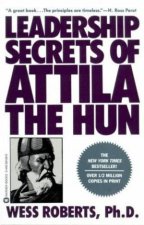 Leadership Secrets of Attila the Hun