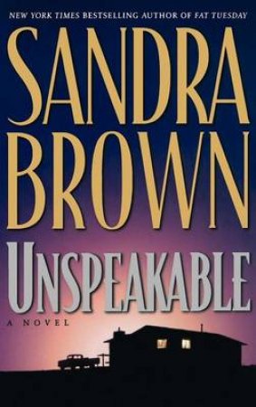 Unspeakable by Sandra Brown