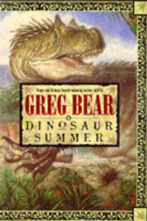 Dinosaur Summer by Greg Bear