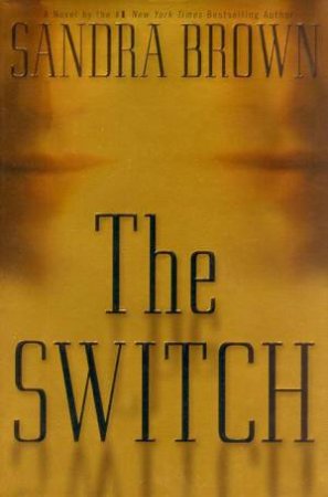 The Switch by Sandra Brown