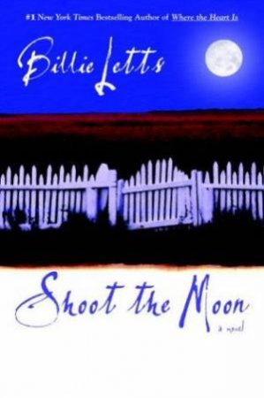 Shoot The Moon by Billie Letts