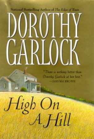 High On A Hill by Dorothy Garlock