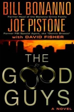 Good Guys by Bill Bonanno & Joe Pistone