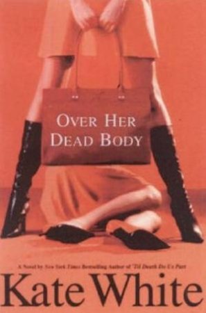 Over Her Dead Body by K White