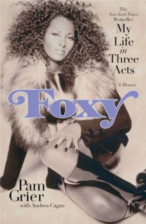 Foxy by Pam Grier & Andrea Cagan