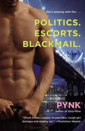 Politics. Escorts. Blackmail. by Pynk Pynk