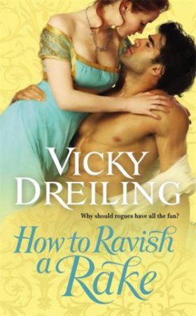 How to Ravish a Rake by Vicky Dreiling