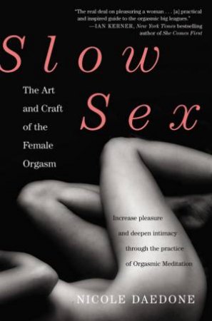 Slow Sex by Nicole Daedone