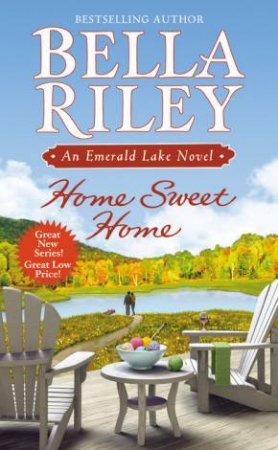 Home Sweet Home by Bella Riley