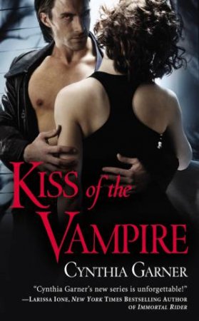 Kiss of the Vampire by Cynthia Garner