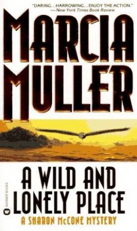 A Wild & Lonely Place by Marcia Muller