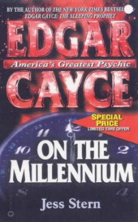 Edgar Cayce On The Millennium by Jess Stern