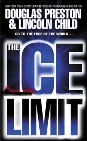 The Ice Limit by Douglas Preston & Lincoln Child