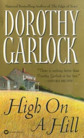 High On A Hill by Dorothy Garlock