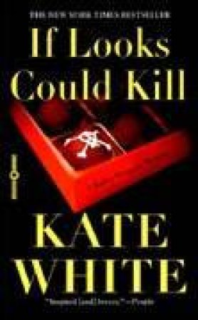 If Looks Could Kill by Kate White