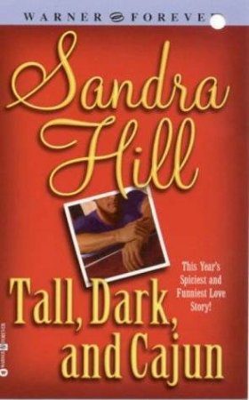 Tall, Dark And Cajun by Sandra Hill