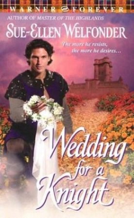 Wedding For A Knight by Sue-Ellen Welfonder