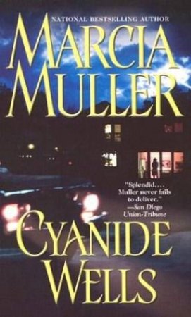 Cyanide Wells by Marcia Muller