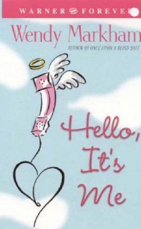 Hello, It's Me by Wendy Markham