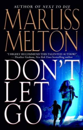 Don't Let Go by Marliss Melton