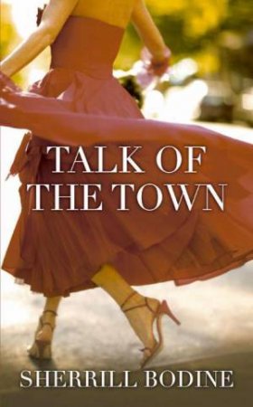 Talk of the Town by Sherrill Bodine