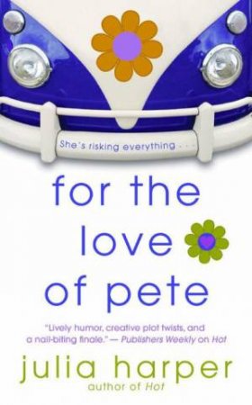 For the Love of Pete by Julia Harper