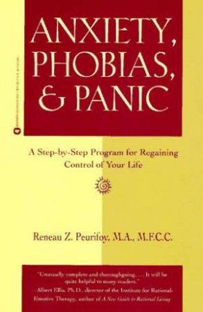 Anxieties, Phobias And Panic by Reneau Peurifoy