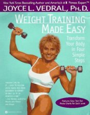 Weight Training Made Easy Transform Your Body in Four Simple Steps