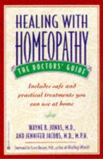 Healing With Homeopathy The Doctors Guide