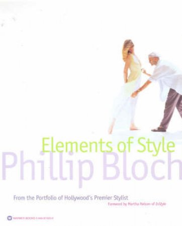 Elements of Style by Phillip Bloch