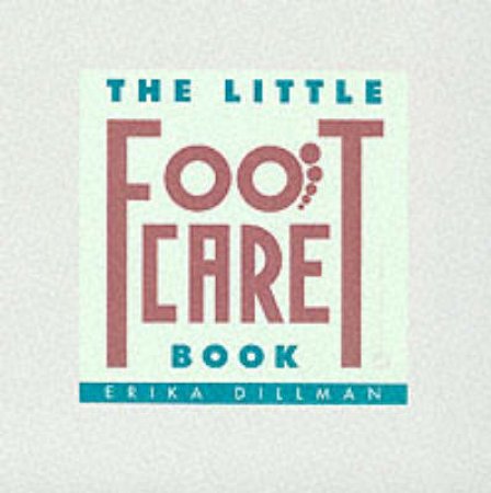 Little Footcare Book by Erika Dillman