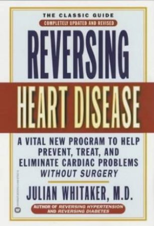 Reversing Heart Disease by Julian Whitaker