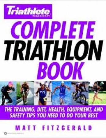 Complete Triathlon Book by Matt Fitzgerald