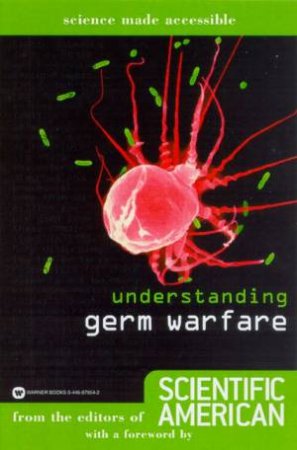 Science Made Accessible: Understanding Germ Warfare by Various