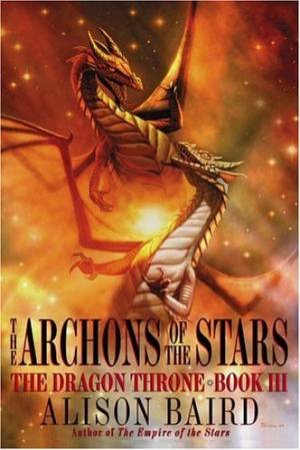 The Archons Of The Stars by Allison Baird