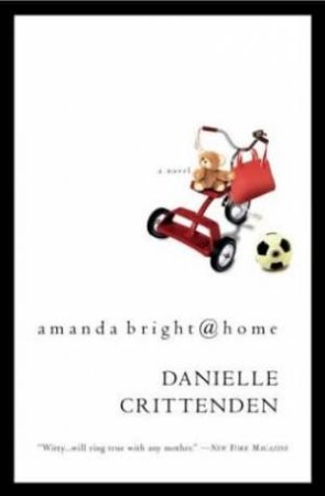 Amandabright@Home by Danielle Crittenden