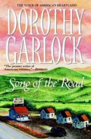 Song Of The Road by Dorothy Garlock