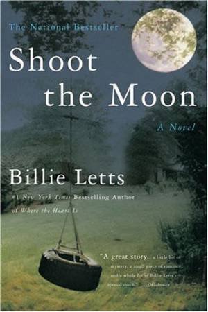 Shoot The Moon by Billie Letts